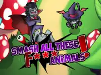 Smash all these f.. animals image