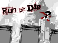 Run or die image